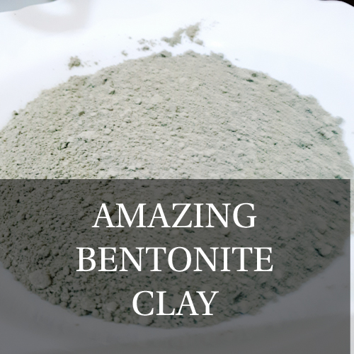 Amazing Bentonite clay